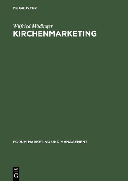 Kirchenmarketing: Strategisches Marketing f r kirchliche Angebote