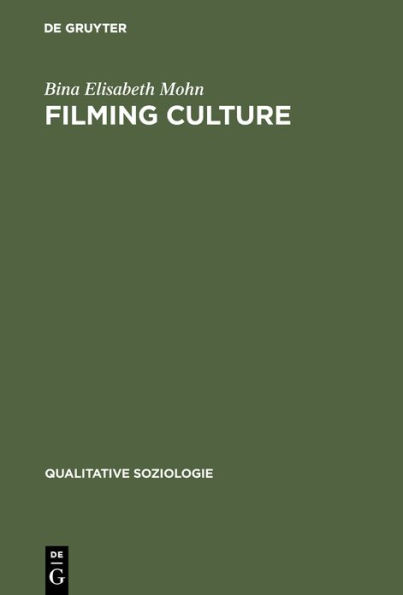 Filming Culture: Spielarten des Dokumentierens nach der Repräsentationskrise
