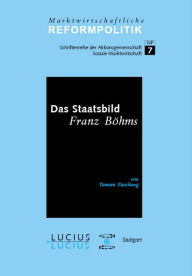 Title: Das Staatsbild Franz Böhms / Edition 1, Author: Tamara Zieschang