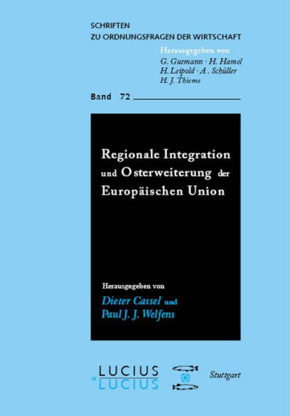 Regionale Integration und Osterweiterung der Europäischen Union / Edition 1