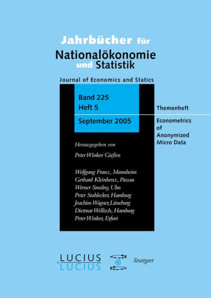 Econometrics of Anonymized Micro Data: Sonderheft 5/2005 Jahrbücher für Nationalökonomie und Statistik