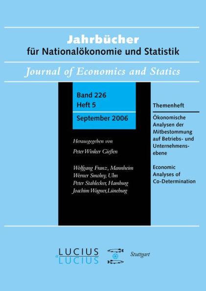 Ökonomische Analysen der Mitbestimmung auf Betriebs- und Unternehmensebene: Themenheft Jahrbücher für Nationalökonomie und Statistik 5/2006