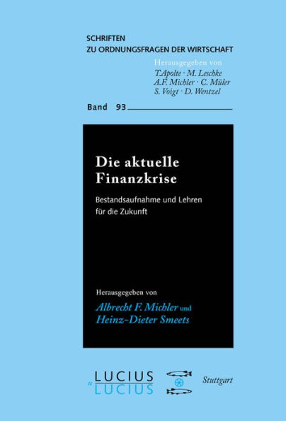 Die aktuelle Finanzkrise: Bestandsaufnahme und Lehren für die Zukunft