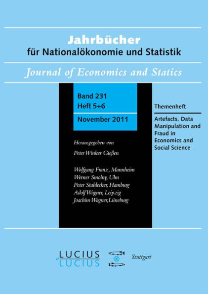 Methodological Artefacts, Data Manipulation and Fraud in Economics and Social Science: Themenheft 5+6/Bd. 231(2011) Jahrbücher für Nationalökonomie und Statistik