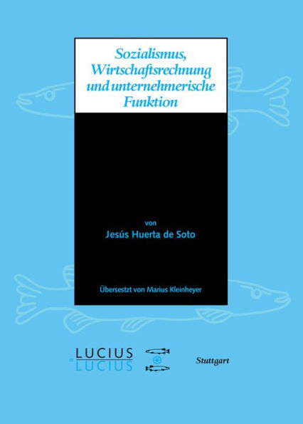 Sozialismus, Wirtschaftsrechnung und unternehmerische Funktion