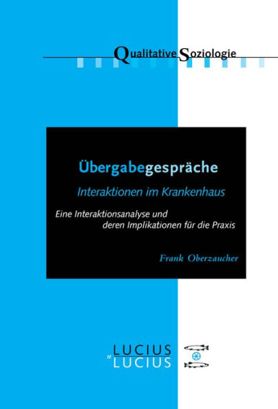 Übergabegespräche: Interaktionen im Krankenhaus