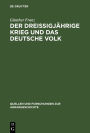 Der Dreißigjährige Krieg und das deutsche Volk: Untersuchungen zur Bevölkerungs- und Agrargeschichte
