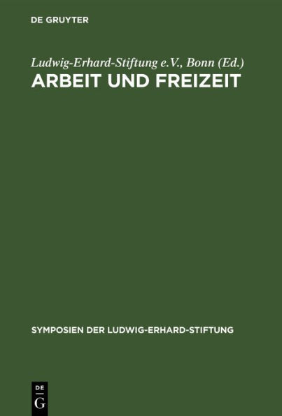Arbeit und Freizeit: Perspektiven der Sozialen Marktwirtschaft