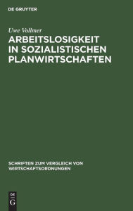 Title: Arbeitslosigkeit in sozialistischen Planwirtschaften / Edition 1, Author: Uwe Vollmer