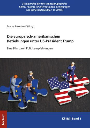 Die europaisch-amerikanischen Beziehungen unter US-Prasident Trump: Eine Bilanz mit Politikempfehlungen