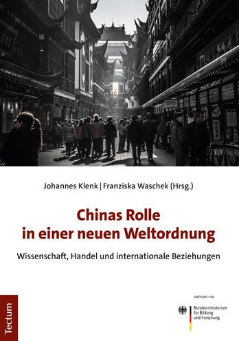 Chinas Rolle in einer neuen Weltordnung: Wissenschaft, Handel und internationale Beziehungen