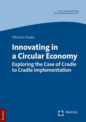 Innovating in a Circular Economy: Exploring the Case of Cradle to Cradle Implementation