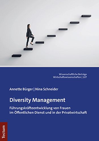 Diversity Management: Fuhrungskrafteentwicklung von Frauen im Offentlichen Dienst und in der Privatwirtschaft