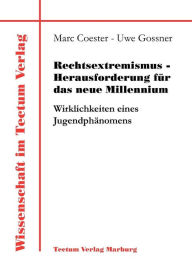 Title: Rechtsextremismus - Herausforderung fï¿½r das neue Millennium, Author: Marc Coester