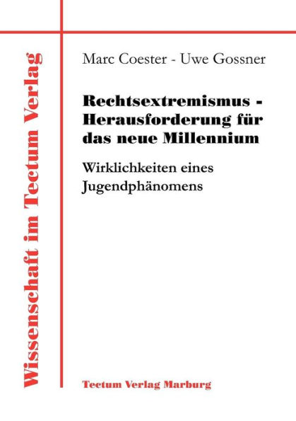 Rechtsextremismus - Herausforderung fï¿½r das neue Millennium