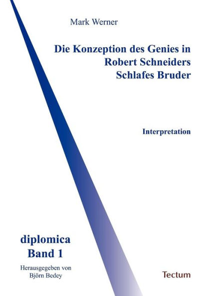 Die Konzeption des Genies in Robert Schneiders Schlafes Bruder
