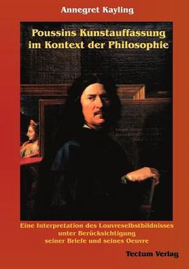 Poussins Kunstauffassung im Kontext der Philosophie