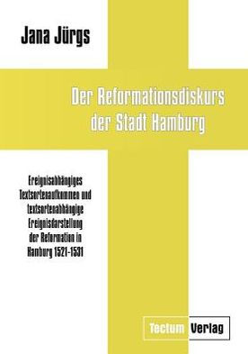 Der Reformationsdiskurs der Stadt Hamburg