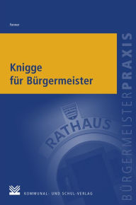 Title: Knigge für Bürgermeister, Author: Uwe Fenner