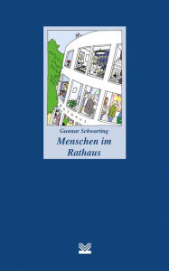 Title: Menschen im Rathaus, Author: Gunnar Schwarting