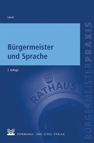 Title: Bürgermeister und Sprache: Von der Rede bis zum Tweet, Author: Johannes Latsch