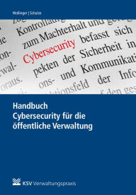 Title: Handbuch Cybersecurity für die öffentliche Verwaltung, Author: Gina Rosa Wollinger