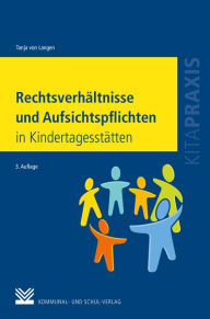 Title: Rechtsverhältnisse und Aufsichtspflichten in Kindertagesstätten, Author: Tanja von Langen