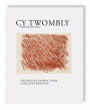 Cy Twombly: Catalogue Raisonne of Printed Graphic Work