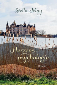 Title: Herzenspsychologie: Roman, Author: Stella May