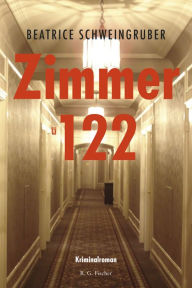 Title: Zimmer 122: Kriminalroman, Author: Beatrice Schweingruber