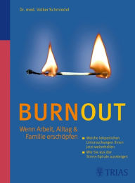 Title: Burnout: Wenn Arbeit, Alltag & Familie erschöpfen, Author: Volker Schmiedel