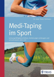 Title: Medi-Taping im Sport: Leistungsfähigkeit erhöhen - Verletzungen vorbeugen, Author: Dieter Sielmann