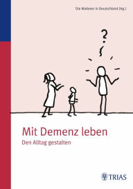 Title: Mit Demenz leben: Den Alltag gestalten, Author: Ursula Sottong MPH