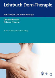 Title: Lehrbuch Dorn-Therapie: Mit Skribben und Breuß-Massage, Author: Olaf Breidenbach