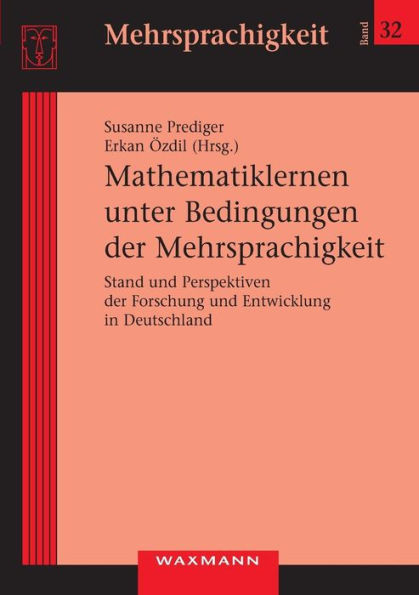 Mathematiklernen unter Bedingungen der Mehrsprachigkeit: Stand und Perspektiven der Forschung und Entwicklung in Deutschland