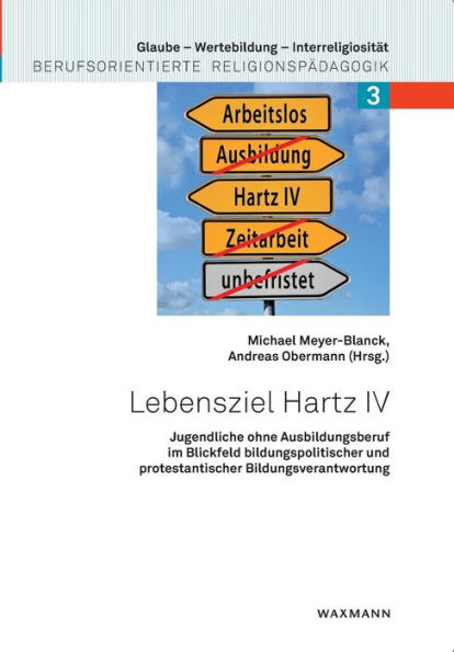 Lebensziel Hartz IV: Jugendliche ohne Ausbildungsberuf im Blickfeld bildungspolitischer und protestantischer Bildungsverantwortung