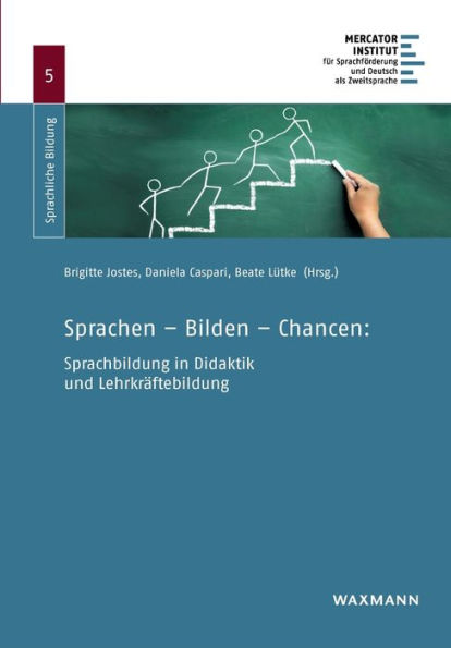 Sprachen - Bilden - Chancen: Sprachbildung in Didaktik und Lehrkräftebildung