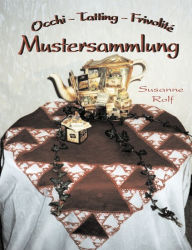 Title: Occhi - Tatting - Frivolitï¿½: Mustersammlung, Author: Susanne Rolf