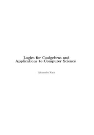 Title: Logics for Coalgebras and Applications to Computer Science, Author: Alexander Kurz