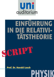 Title: Einführung in die Relativitätstheorie: Physik, Author: Harald Lesch