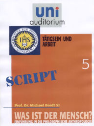 Title: Was ist der Mensch? Teil 5: T, Author: Michael Bordt