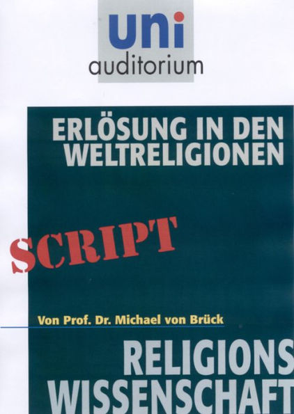 Erlösung in den Weltrelgionen: Religionswissenschaft