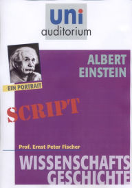 Title: Albert Einstein: Wissenschaftsgeschichte, Author: Ernst Peter Fischer