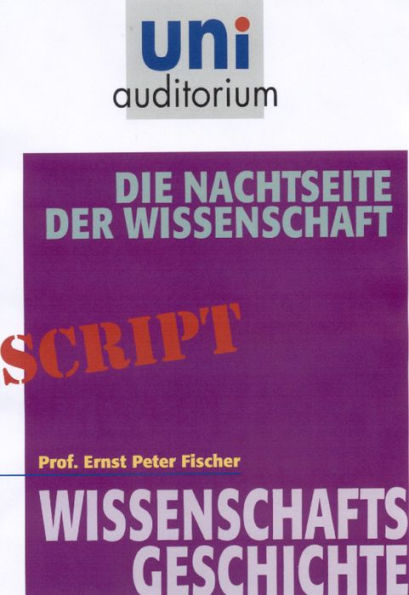 Die Nachtseite der Wissenschaft: Wissenschaftsgeschichte