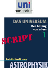 Title: Das Universum, Teil 1: Astrophysik, Author: Harald Lesch