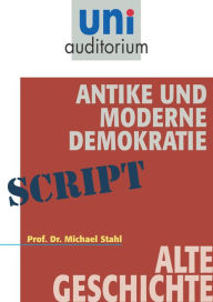 Title: Antike und moderne Demokratie: Alte Geschichte, Author: Michael Stahl