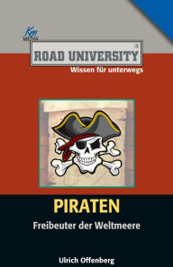 Title: Piraten: Freibeuter der Weltmeere, Author: Ulrich Offenberg