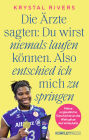 Die Ärzte sagten: Du wirst niemals laufen können. Also entschied ich mich zu springen: Meine unglaubliche Geschichte an die Weltspitze des Volleyballs