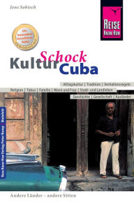 Title: Reise Know-How KulturSchock Cuba, Author: Jens Sobisch