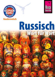 Title: Russisch - Wort für Wort: Kauderwelsch-Sprachführer von Reise Know-How, Author: Elke Becker
